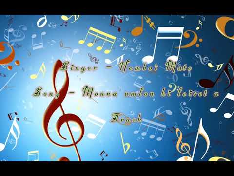 MONNA UMLOU HI LEISET A TRACK || NEMBOI MATE