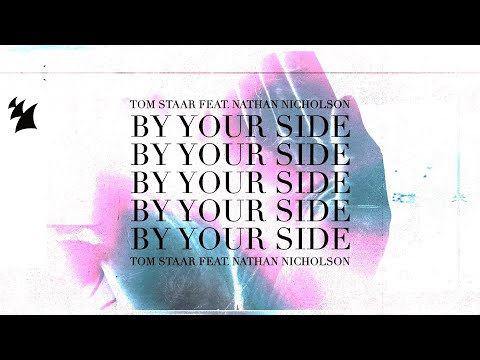 Tom Staar feat. Nathan Nicholson - By Your Side (Official Lyric Video)