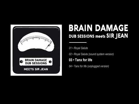 Brain Damage - #3 - Tanx for life (feat. Sir Jean)