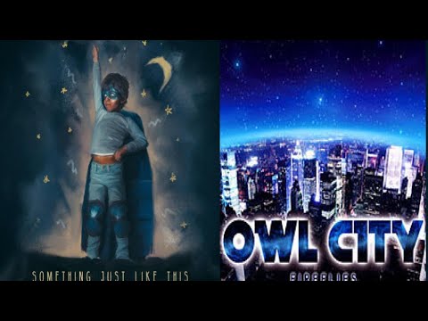 Someflies Just Like This - Owl City & The Chainsmokers & Coldplay | RaveDj