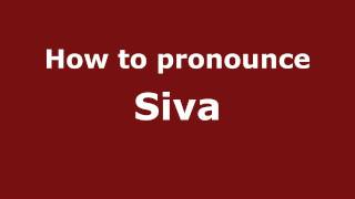 How to pronounce Siva