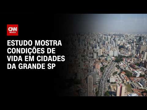 Veja estudo que mostra condições de vida em cidades da grande SP | CNN NOVO DIA