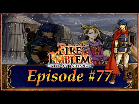 Fire Emblem: Path Of Radiance - Lost Medallion, Talrega Battle Base - Episode 77