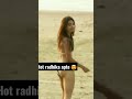 Radhika Apte Hot Bikini Video SHORTS Shorts Radhikaapte Hot Model Babe Bikini Trending