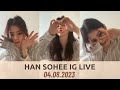 [ENG SUB] Han Sohee IG Live (04.08.2023)