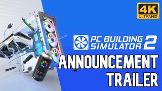 PC Building Simulator 2 Announcement Trailer 4K
