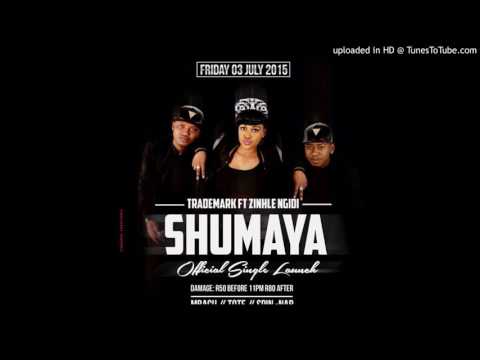 TradeMark & DBN Nyts feat Zinhle ngidi - Shumaya (DJ Mdukzin's 2016 Remake)