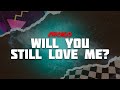 Chicago Will You Still Love Me Lyrics