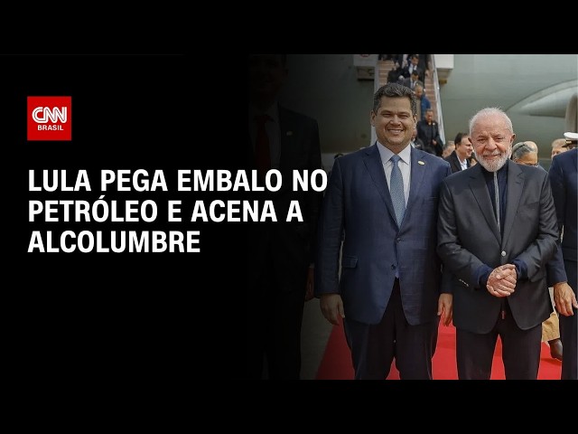 Lula acena a Alcolumbre após descoberta de petróleo no Amapá | BASTIDORES CNN