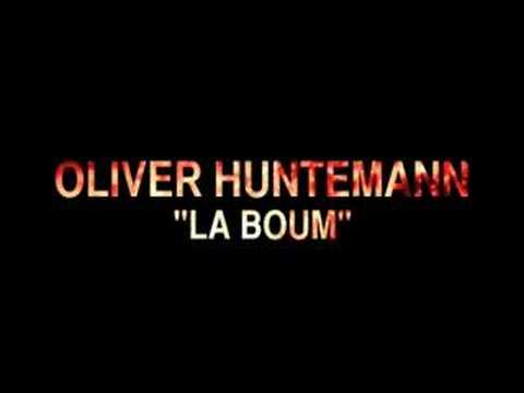 OLIVER HUNTEMANN - LA BOUM