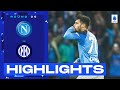 Napoli-Inter 3-1 | The champions triumph at the Maradona: Goals & Highlights | Serie A 2022/23