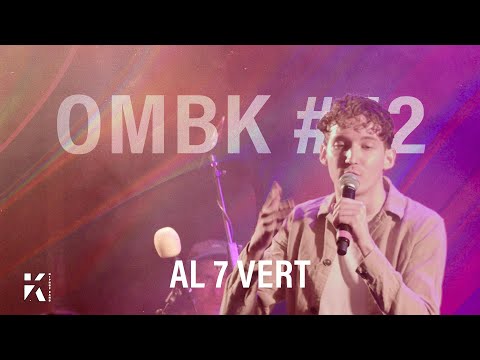 OMBK52 - 24 - AL 7 VERT se fait plaiz sur un mood lo-fi