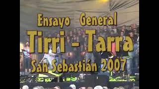 Tirri Tarra - Semana Grande 2007