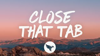 Close That Tab Music Video