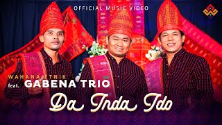 Download lagu Wahana Etnik Feat Gabena Trio - Da Inda Ido mp3