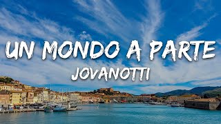 Jovanotti - Un mondo a parte (Testo/Lyrics)
