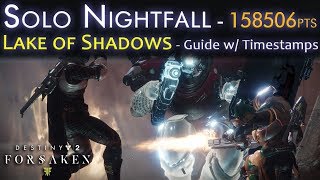 Solo Nightfall - Lake of Shadows - 158506 pts - Destiny 2 Black Armory