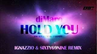 DIMARO - Hold You (Ignazzio & Sixty69nine Remix) - (HD) (HQ)