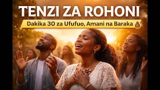 Download lagu TENZI ZA ROHONI | Dakika 30 za Ufufuo, Amani na Baraka 🙏🏽 mp3