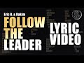 Eric B. & Rakim - Follow The Leader (Official Lyric Video)