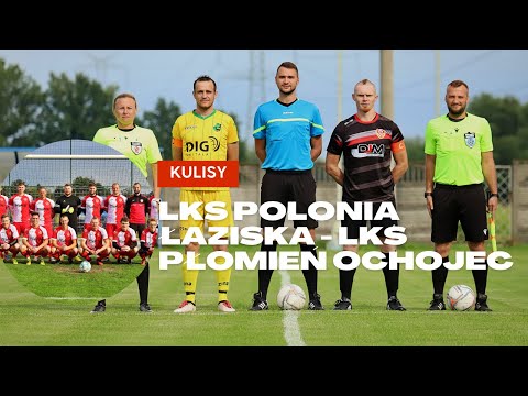 Kulisy: LKS Polonia Łaziska - LKS Płomień Ochojec