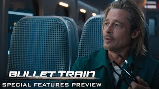 Video thumbnail for BULLET TRAIN<br/>Special Features Preview