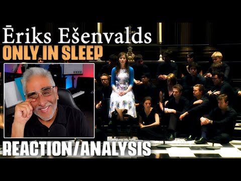 "Only in Sleep" by Ēriks Ešenvalds, The Choir of Trinity College Cambridge, Reaction/Analysis