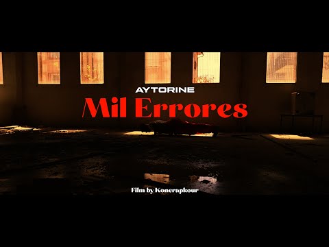 AYTORINE - MIL ERRORES (Videoclip Oficial) [TODO O NADA]