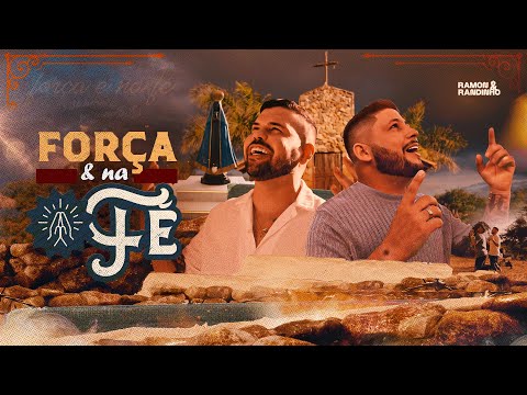 FORÇA E NA FÉ - Ramon e Randinho (Clipe Oficial)