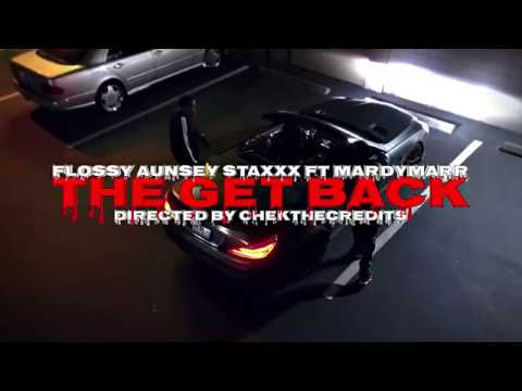 Flossy Aunsey StaXxX ft MardyMaRR - The Get Back (OFFICIAL VIDEO)