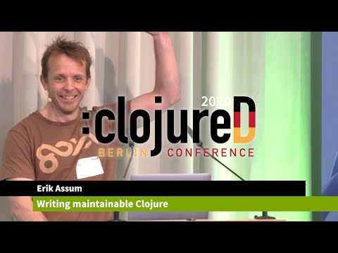 clojureD 2020: "Writing maintainable Clojure" by Erik Assum