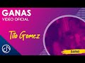 GANAS 😍- Tito Gomez [Video Oficial]