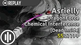 [o!mania] Asrielly | DragonForce - Chemical Interference [Dead Inside] | SS 277pp #1