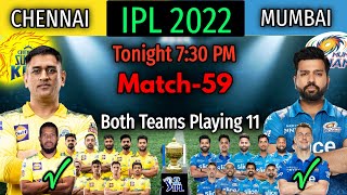 IPL 2022 Match-59 | Chennai Super Kings vs Mumbai Indians Playing 11 | MI vs CSK Match 2022