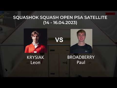 Leon Krysiak vs Paul Broadberry (semifinal) - SQUASHOK SQUASH OPEN PSA SATELLITE