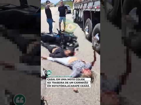 Acidente em Acarape no Ceará deixou dois mortos, ￼moto bateu na traseira de um caminhão.
