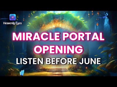 Opening Portal This June ⟹ Miracles Will Start Happening for You ⟸ 666 Hz Raise Your Vibration