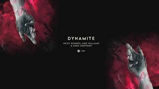 Nicky Romero, Mike Williams &amp; Amba Shepherd - Dynamite (Official Lyric Video)