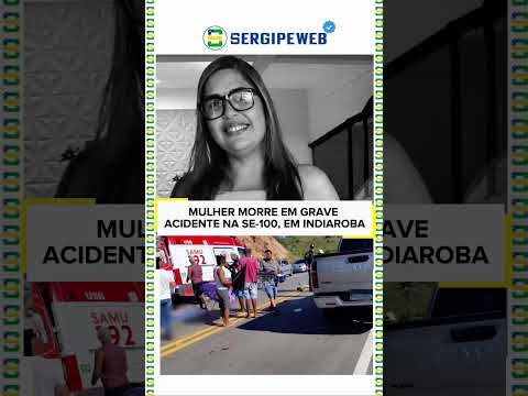 🖤 MULHER MORRE EM GRAVE ACIDENTE NA SE-100, EM INDIAROBA