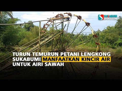 Turun Temurun Petani Lengkong Sukabumi Manfaatkan Kincir Air untuk Airi Sawah