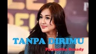 TANPA DIRIMU - Paramitha Rusady (Lirik)