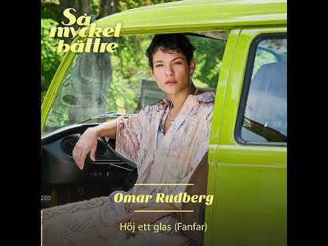 Höj Ett Glas - Omar Rudberg