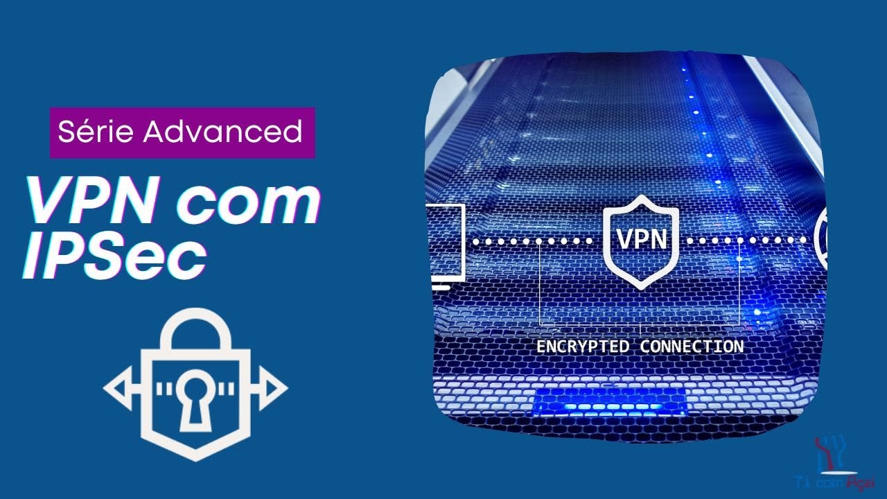 Como Funciona o IPSec e para que Serve?