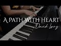 A Path With Heart - David Lanz (Piano Cover)