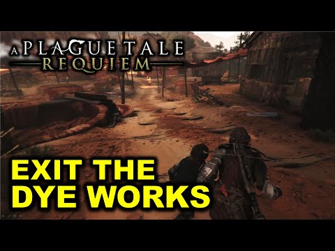 Exit the Dye Works | Chapter 6 LEAVING ALL BEHIND Walkthrough | A Plague Tale Requiem