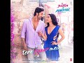 Tere Pyaar Mein Tu Jhooti Mai Makkar Arijit Singh