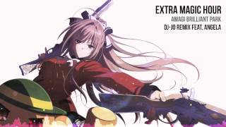 『dj-Jo Remix』Amagi Brilliant Park OP "Extra Magic Hour" TV SIZE【Angela】