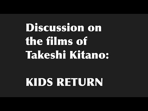 The Films of Takeshi Kitano: キッズ・リターン (KIDS RETURN) (1996)
