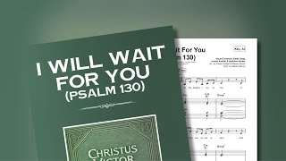 I Will Wait For You (Psalm 130)