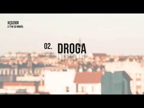 02. KĘDZIOR - DROGA